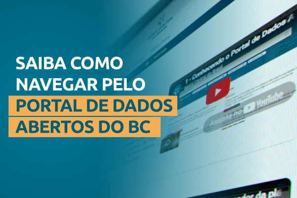 Portal de Dados Abertos do BC ganha quatro tutorais